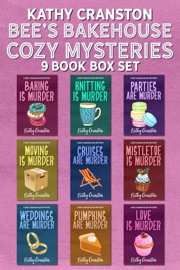 Bee's Bakehouse Cozy Mysteries: The Complete 9 Book Series Box Set - Kathy Cranston