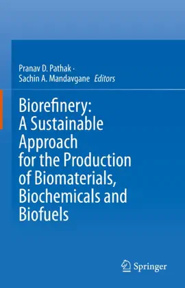 Read: Biorefinery: A Sustainable Approach Book for the Production of Biomaterials, Biochemicals and Biofuels