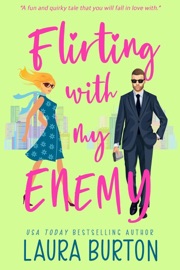 Flirting with My Enemy - Laura Burton