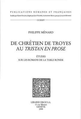 Read: De Chrétien de Troyes au Tristan en prose : études sur les Book romans de la Table ronde