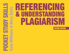 Referencing and Understanding Plagiarism - Kate Williams & Mary Davis