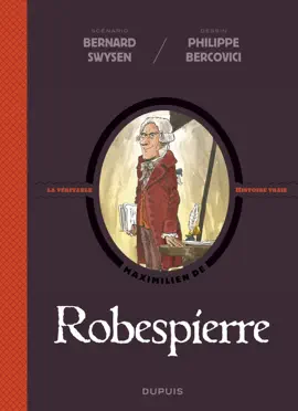 Read: La véritable histoire vraie - tome 4 - Robespierre Book