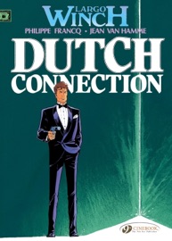 Largo Winch - Volume 3 - Dutch Connection - Philippe Francq & Jean Van Hamme