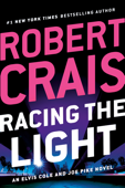 Racing the Light - Robert Crais