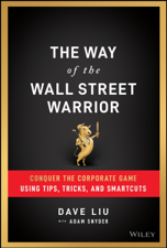 The Way of the Wall Street Warrior - Dave Liu &amp; Adam Snyder Cover Art