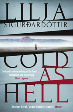Cold as Hell: The breakout bestseller, first in the addictive An Áróra Investigation series - Lilja Sigurdardóttir Cover Art