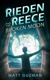 Rieden Reece and the Broken Moon