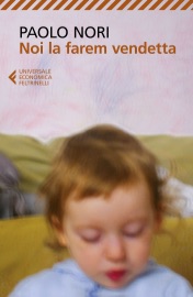 Noi la farem vendetta - Paolo Nori