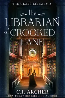 The Librarian of Crooked Lane by C.J. Archer book