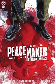 Peacemaker: Disturbing the Peace (2022-) #1 - Garth Ennis & Garry Brown