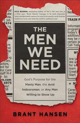 Men We Need by Brant Hansen book