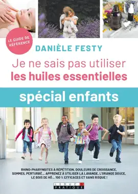 Read: Je ne Book sais pas utiliser les huiles essentielles "spécial enfants"
