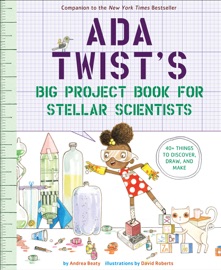 Ada Twist's Big Project Book for Stellar Scientists - Andrea Beaty
