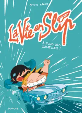 Read: La vie en slip - Tome 3 - Book À fond les gamelles !