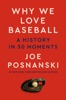 Book Why We Love Baseball