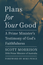 Plans For Your Good - Scott Morrison Cover Art