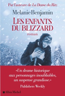Les Enfants du blizzard by Patricia Barbe-Girault & Melanie Benjamin