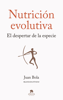 Nutrición evolutiva - Juan Bola