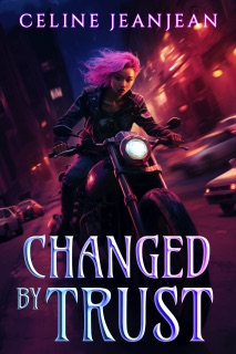 Changed by Trust by Celine Jeanjean