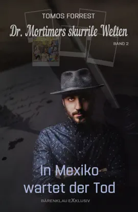 Read: Dr. Mortimers skurrile Welten – Band 2: Book In Mexiko wartet der Tod