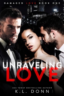 Unraveling Love by K. L. Donn