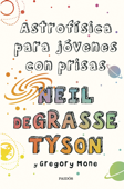 Astrofísica para jóvenes con prisas - Neil de Grasse Tyson