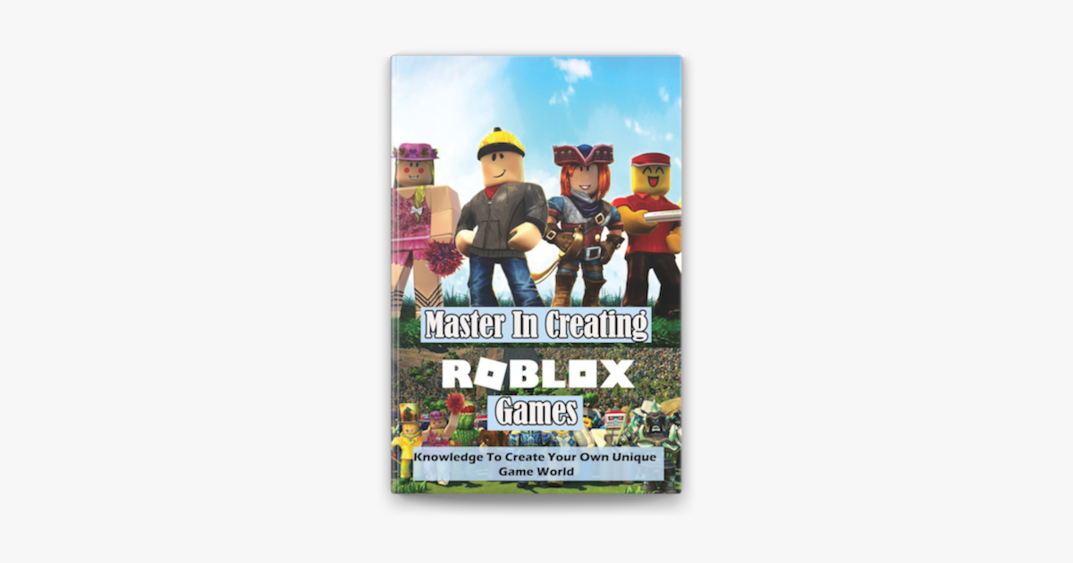 The Advanced Roblox Coding Book: An Unofficial Guide: Learn How to