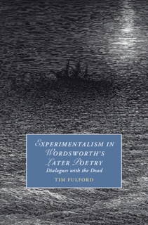 Experimentalism in Wordsworth's Later Poetry by Tim Fulford