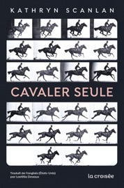 Cavaler seule - Kathryn Scanlan