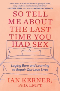 So Tell Me About the Last Time You Had Sex