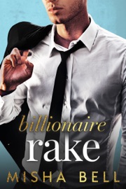 Billionaire Rake - Misha Bell
