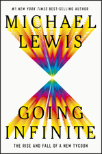 Going Infinite: The Rise and Fall of a New Tycoon - Michael Lewis Cover Art