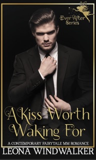 A Kiss Worth Waking For by Leona Windwalker