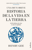 Una (Muy) breve historia de la vida en la Tierra - Henry Gee