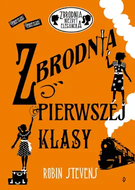 Read: Zbrodnia pierwszej klasy. Zbrodnia niezbyt elegancka, tom 3 Book