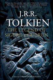 The Legend Of Sigurd And Gudrún - J. R. R. Tolkien & Christopher Tolkien