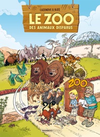 Le Zoo des animaux disparus - Tome 2 - Bloz & Christophe Cazenove