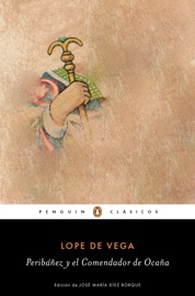 Peribáñez y el Comendador de Ocaña (Los mejores clásicos) - Lope De Vega
