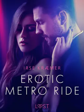 Erotic metro ride - erotic short story