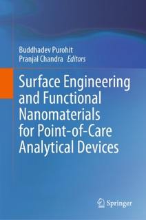 Surface Engineering and Functional Nanomaterials for Point-of-Care Analytical Devices by Buddhadev Purohit & Pranjal Chandra
