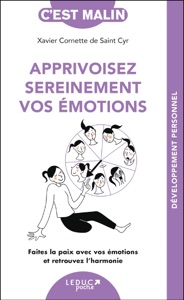 Apprivoisez sereinement vos émotions, c'est malin
