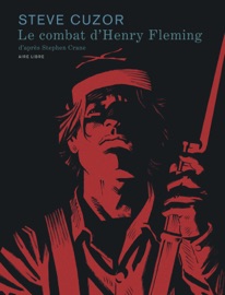 Le combat d’Henry Fleming - Steve Cuzor