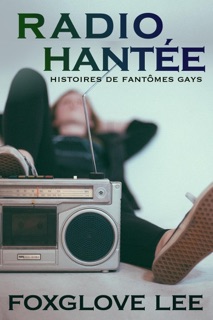 Radio hantée by Foxglove Lee