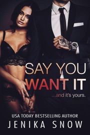 Say You Want It - Jenika Snow