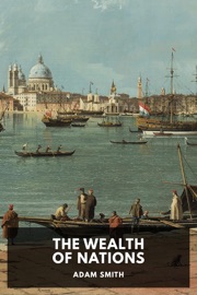 The Wealth of Nations - Adam Smith