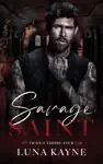 Savage Saint by Luna Kayne Book Summary, Reviews and Downlod