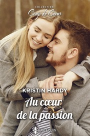 Au coeur de la passion - Kristin Hardy