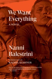 We Want Everything - Nanni Balestrini & Rachel Kushner