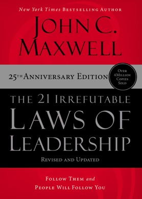 Capa do livro The 21 Irrefutable Laws of Leadership: Follow Them and People Will Follow You de John C. Maxwell