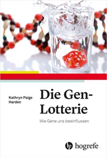 Die Gen-Lotterie by Kathryn Paige Harden